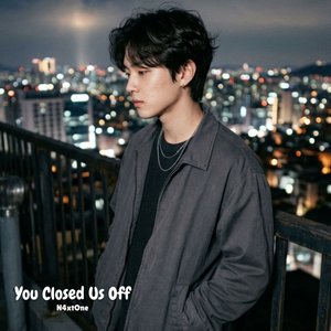 You Don't Feel Close