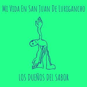 Mi Vida En San Juan De Lurigancho