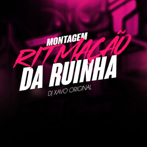MONTAGEM RITMAÇÃO DA RUINHA