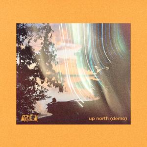 Up North (Demo) (Demo) (Demo)