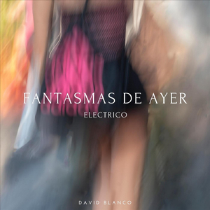 Fantasmas de Ayer Electrico