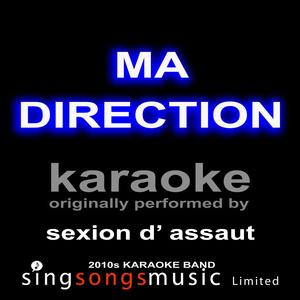 Ma Direction (Originally Performed By ****** D'assaut) [Karaoke Audio Version]