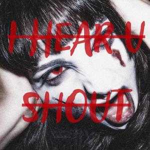 I hear u shout