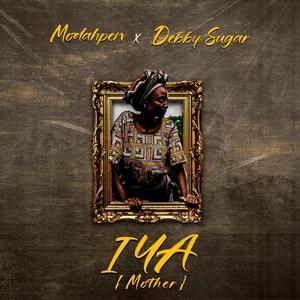 Iya (Mother) (feat. Debby Sugar)
