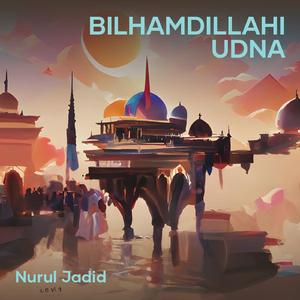 Bilhamdillahi Udna