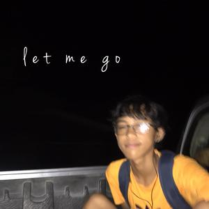 Let Me Go