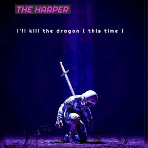 I'll Kill the Dragon (This Time)