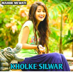 KHOLKE SILWAR