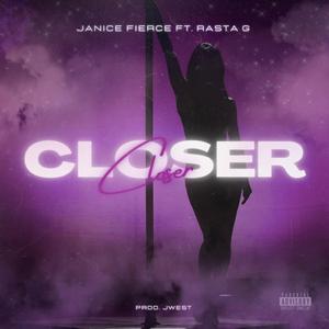 Closer (feat. Rasta G)