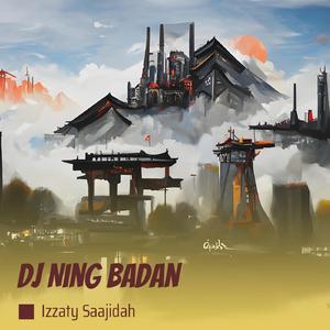 Dj Ning Badan