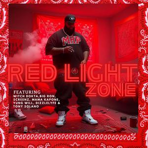 Red Light Zone (feat. Mama Kapone, Screenz, Yung Will, DizzleLyfe, Tony Solano & Da Bo$)