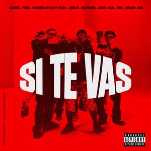 Si Te Vas (feat. Sech, Justin Quiles, Valentino GRM, Tachi, Kaih, Eiby, Jorkan, BCA)