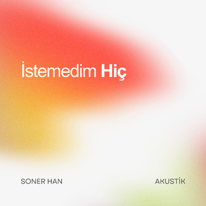 İstemedim Hiç (Akustik)