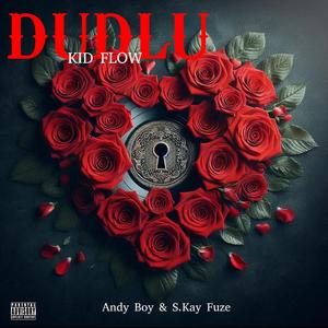 Dudlu (feat. Andy Boy & S.Kay Fuze)