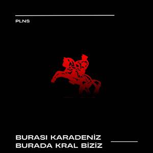 BURASI KARADENİZ BURADA KRAL BİZİZ