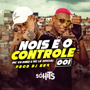 Nois É o Controle 001