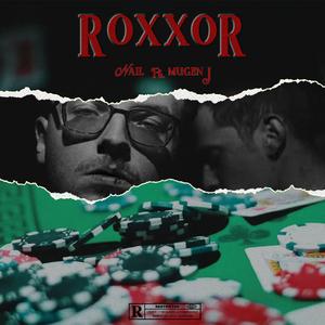Roxxor (feat. Mugen J)
