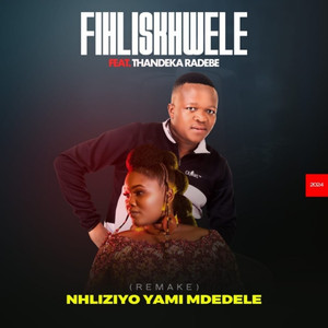 Nhliziyo Yami Mdedele (Remake)