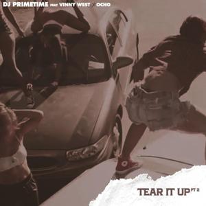 Tear It up, Pt. 2 (feat. Vinny West & Ocho Drippin)