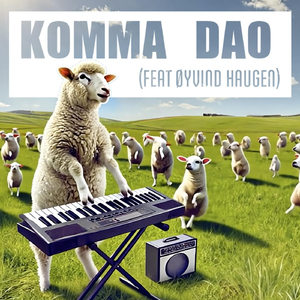 Komma Dao (Haugens Sauelokk) [feat. Øyvind Haugen]