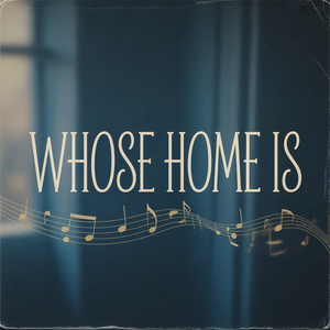 Whose Home Is