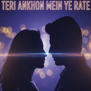 Teri Ankhon Mein Ye Rate