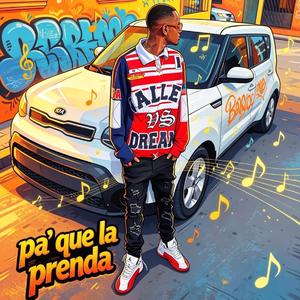 PA QUE LA PRENDA