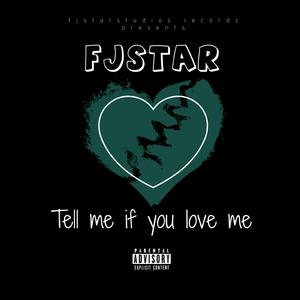Tell Me If You Love Me