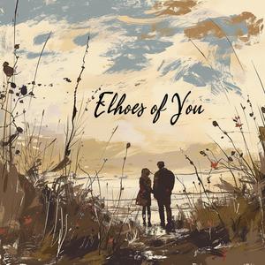 Echoes of You