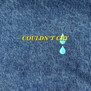Couldn't Cry