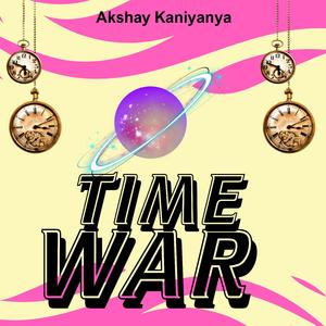 Time War (feat. AK Kaniyan)