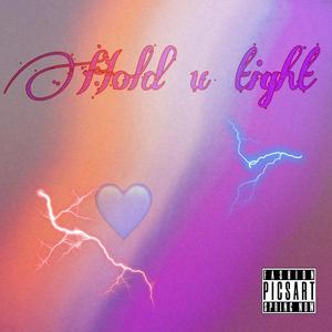 Hold u tight