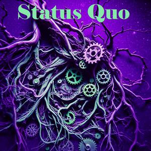 Consequences of Maintaining the Status Quo