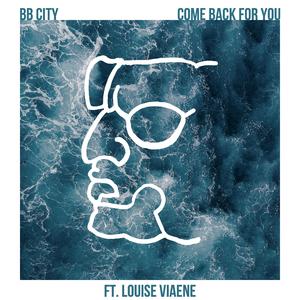 Come Back For You (feat. Louise Viaene)