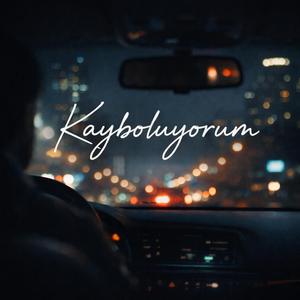Kayboluyorum