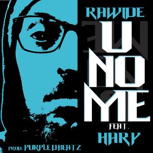 U NO ME (feat. Rawide & Hary)