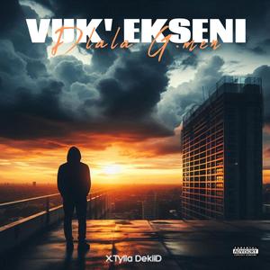 VUK' EKSENI (feat. Dlala G.men & Tylla DekiiD) (Special Version)