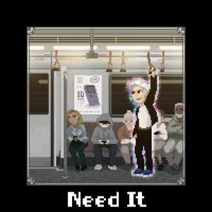 Need It (Original Mix)
