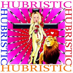 Hubristic