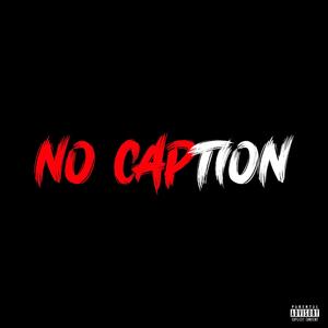 No Caption (feat. KashOut Kelo)
