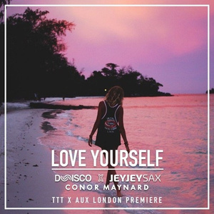 Love Yourself (Dunisco ft. JeyJeySax & Conor Maynard Cover)