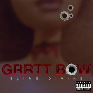 GRRTT BOW