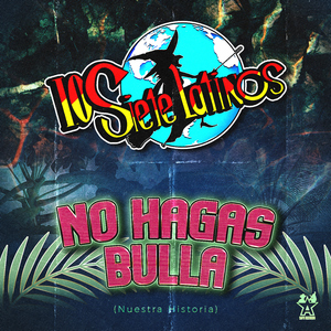 No Hagas Bulla (Nuestra Historia)