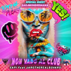 Non vado al club X Jarotherealbovaro (feat. JaroTheRealbovaro)
