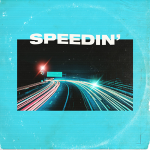 Speedin' (feat. DJ KANJI)