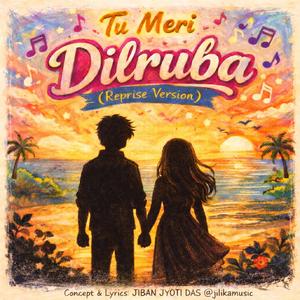 Tu Meri Dilruba (Reprise Version)
