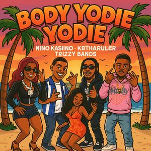 Body Yodie Yodie (feat. Kbtharuler & Trizzy Bands)