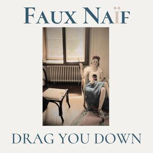 Drag You Down
