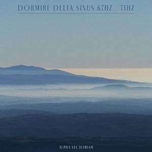 Dormire Delta Sinus 67Hz - 71Hz