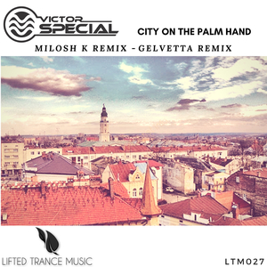 City on the Palm Hand (Milosh K Remix)